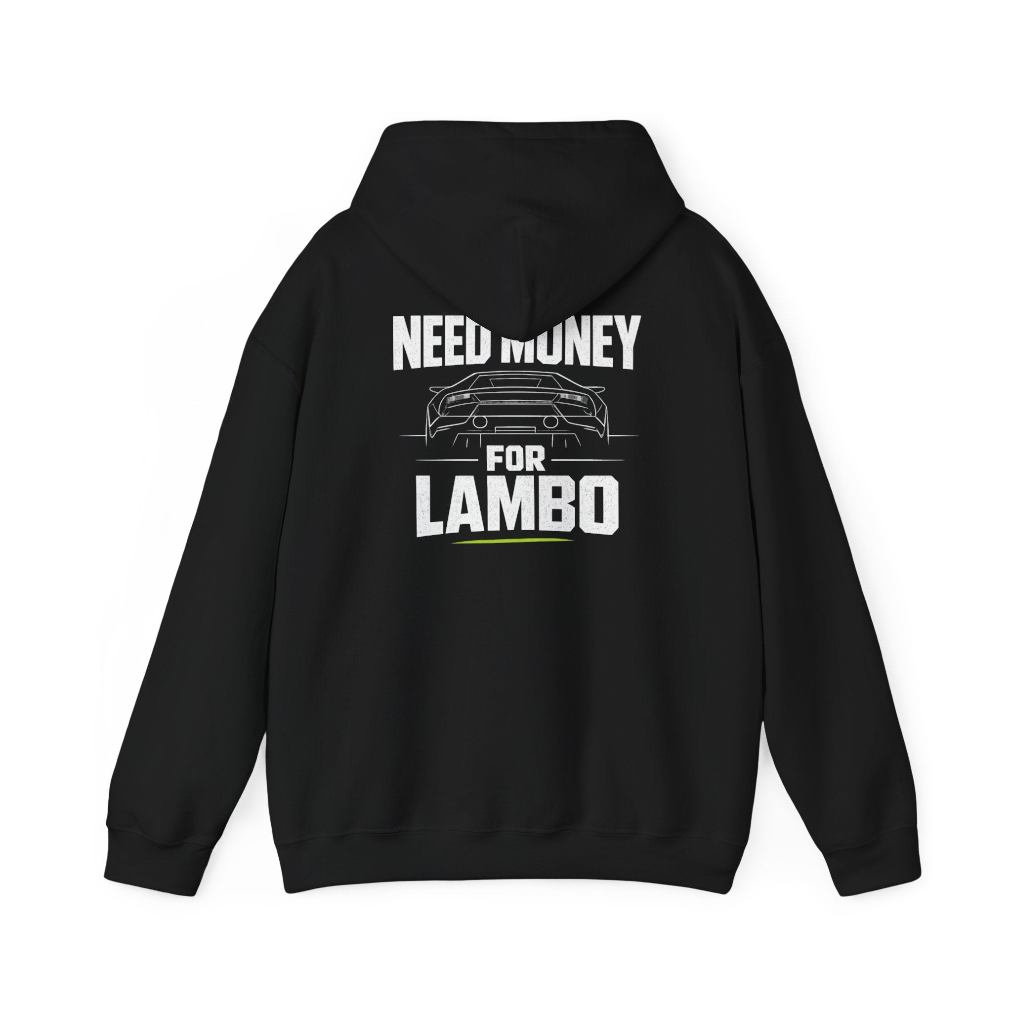 Need Money for Lambo Hoodie — Lamborghini Outline Car Graphic Pullover
