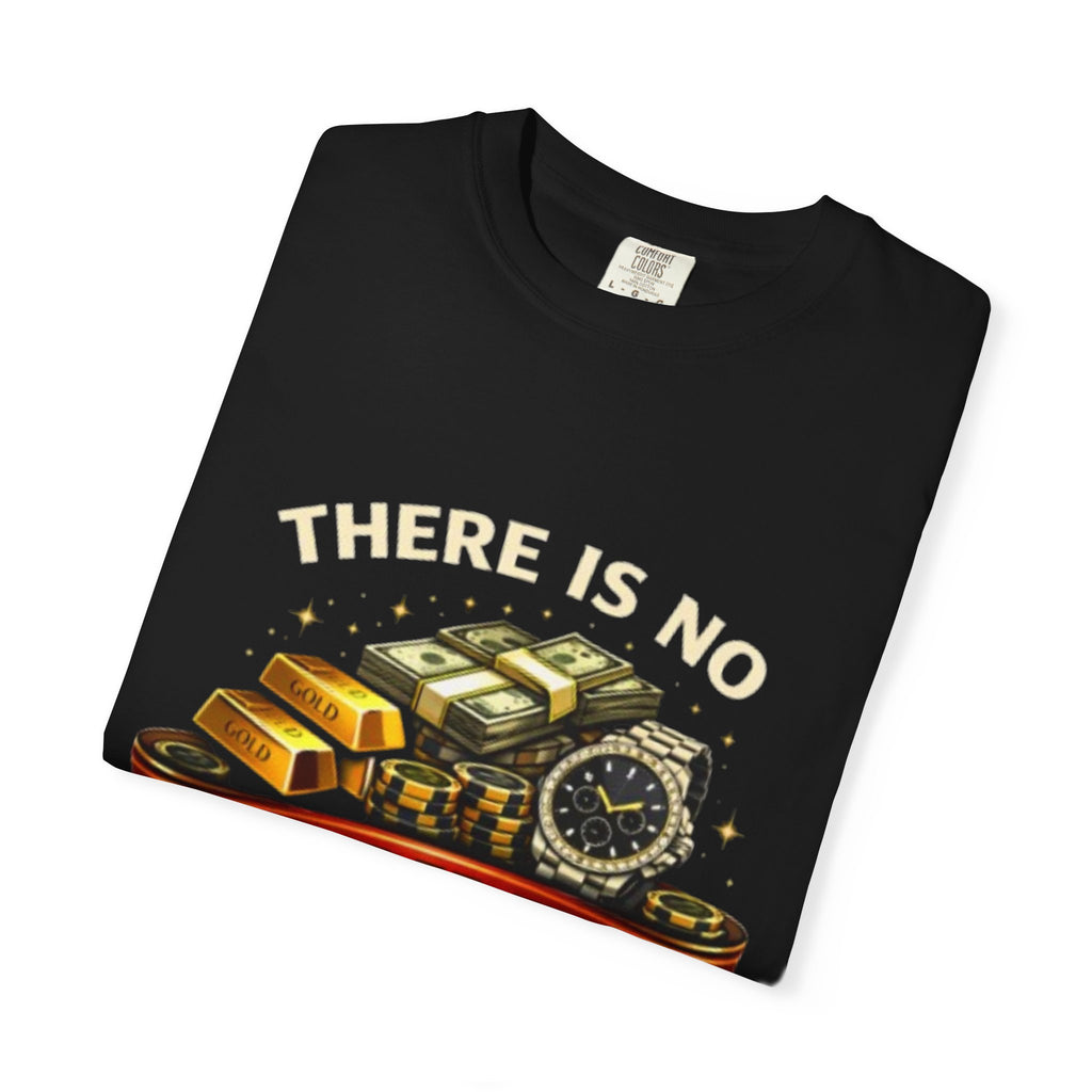 There Is No Nobility In Poverty T-Shirt - Wealth & Motivation Graphic Tee